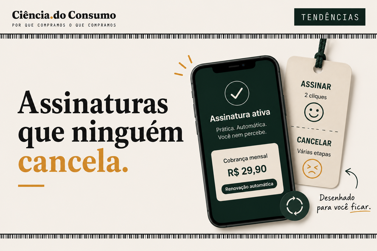 Assinaturas que ninguém cancela: a psicologia do modelo recorrente