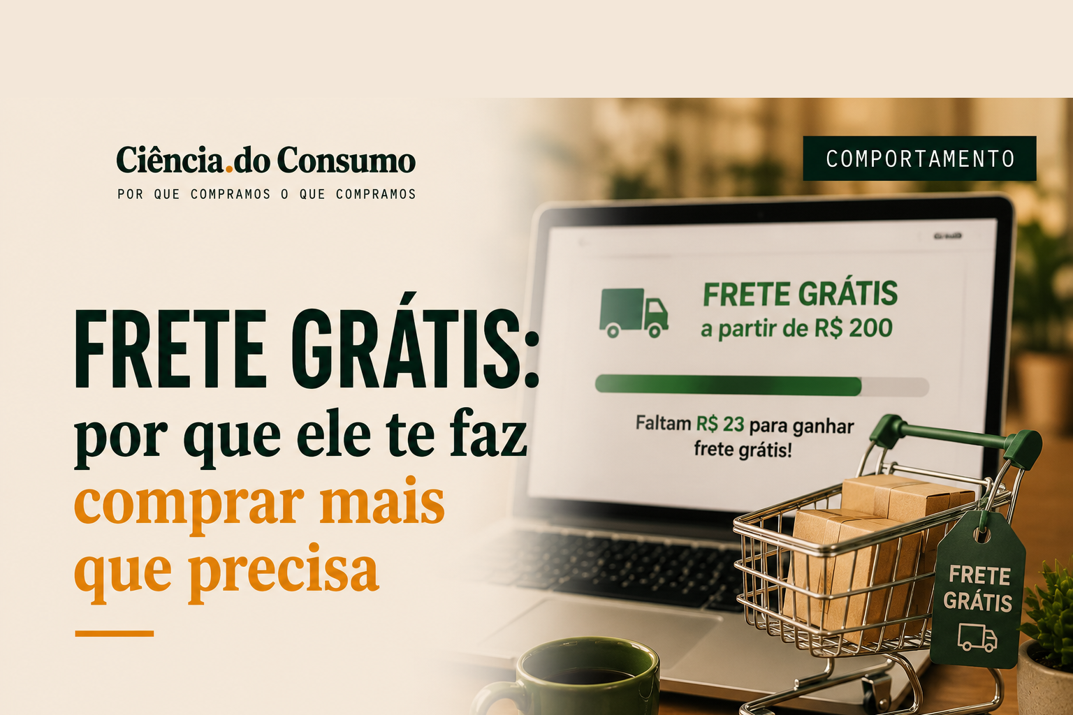 Frete grátis: por que ele te faz comprar mais do que precisa
